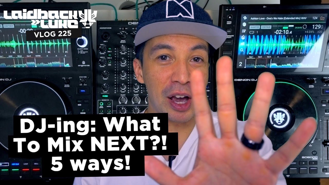 DJ-ing: What To Mix NEXT?! 5 Ways!