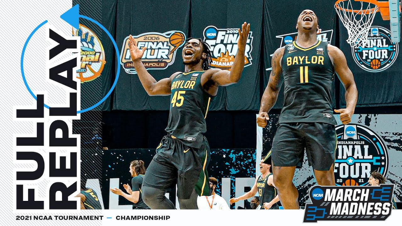 Baylor vs. Gonzaga: 2021 National Championship | FULL REPLAY