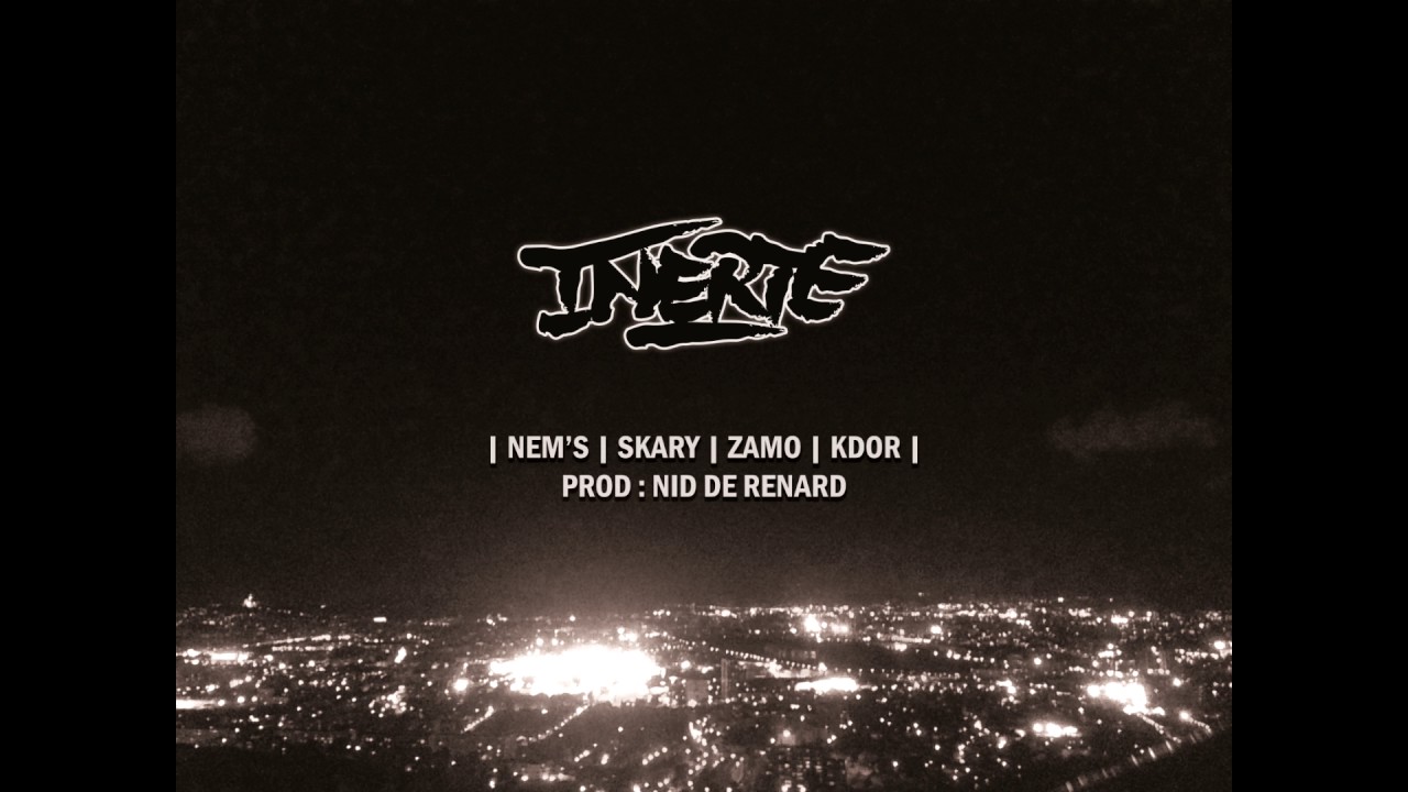 Sales Gosses Ft Nem's - Inerte (Prod : Nid de Renard)