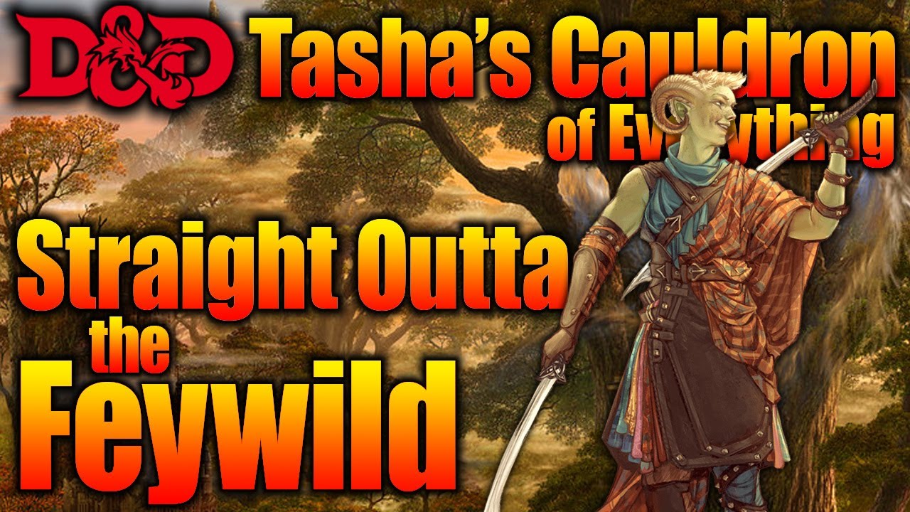 Ranger 5E: Fey Wanderer Tasha’s Cauldron of Everything