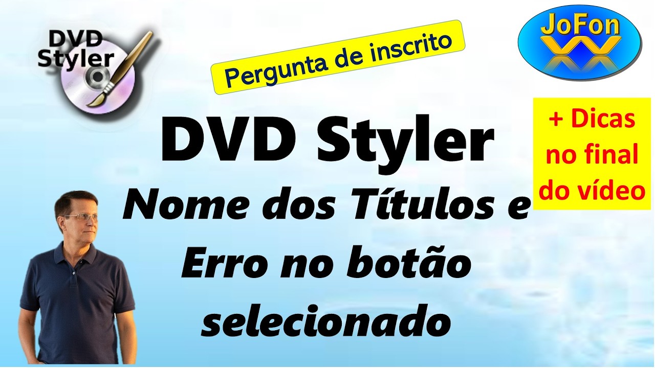 DVD Styler - Erro no botão selecionado e Dicas - Pergunta de Inscrito