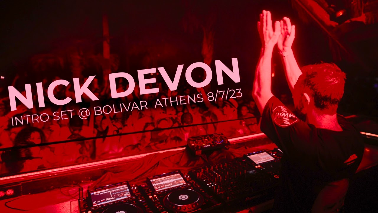 Nick Devon @ Bolivar (Athens) 08.07.23 (Opening set)