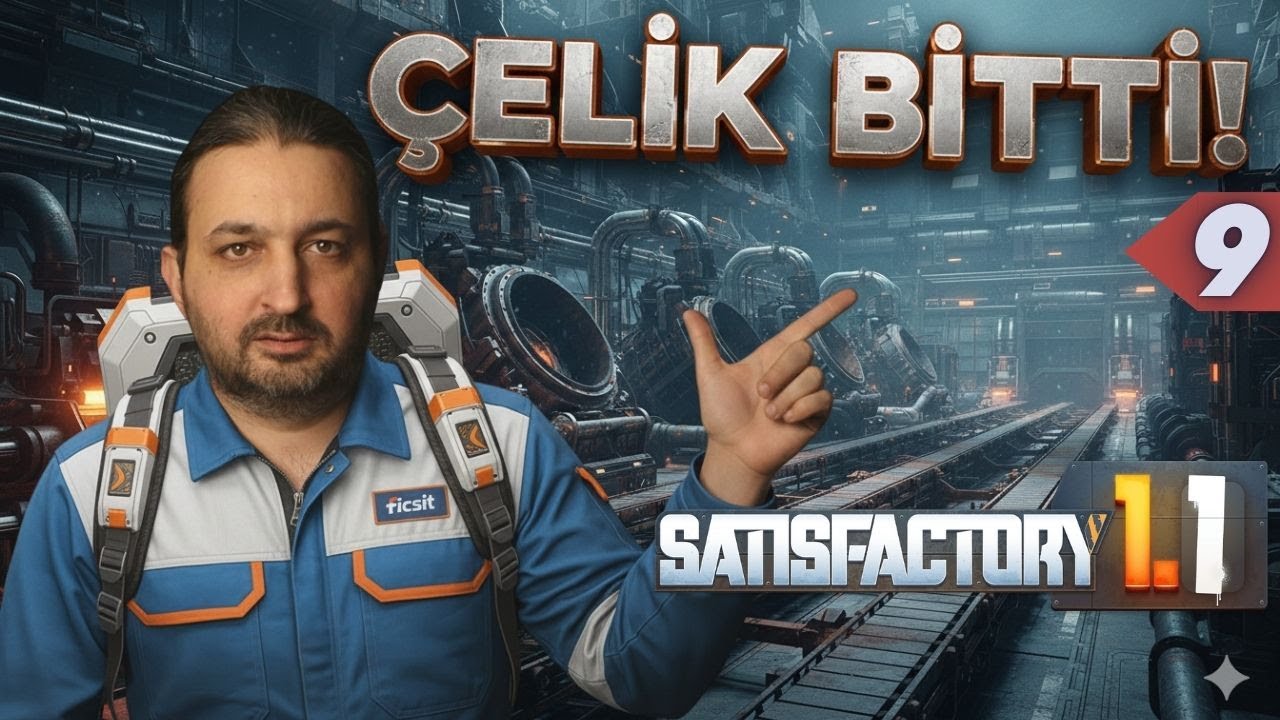 Çelik Konusunda Sıkıntıya Düştük... | Satisfactory Türkçe Rehber l Bölüm 9