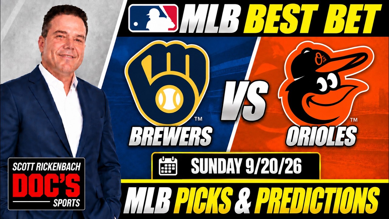 Brewers vs Orioles 9/20/26 MLB Picks and Predictions | Scott Rickenbach MLB Best Bets & Betting Tips
