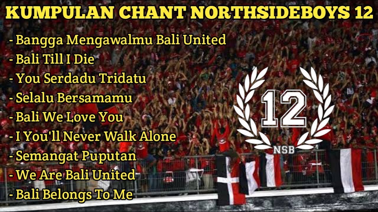 Kumpulan Chant NorthSideBoys 12 - Bali United