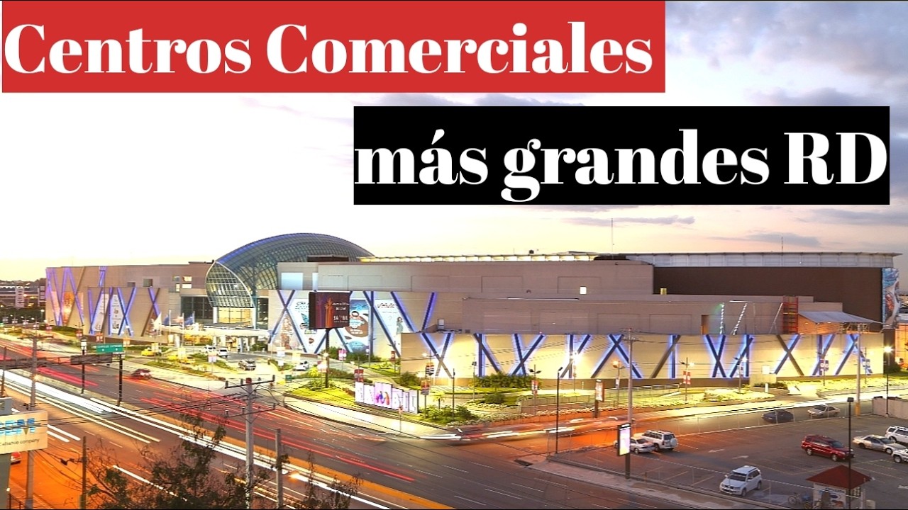 Los 10 Centros Comerciales más grandes de la República Dominicana 2025
