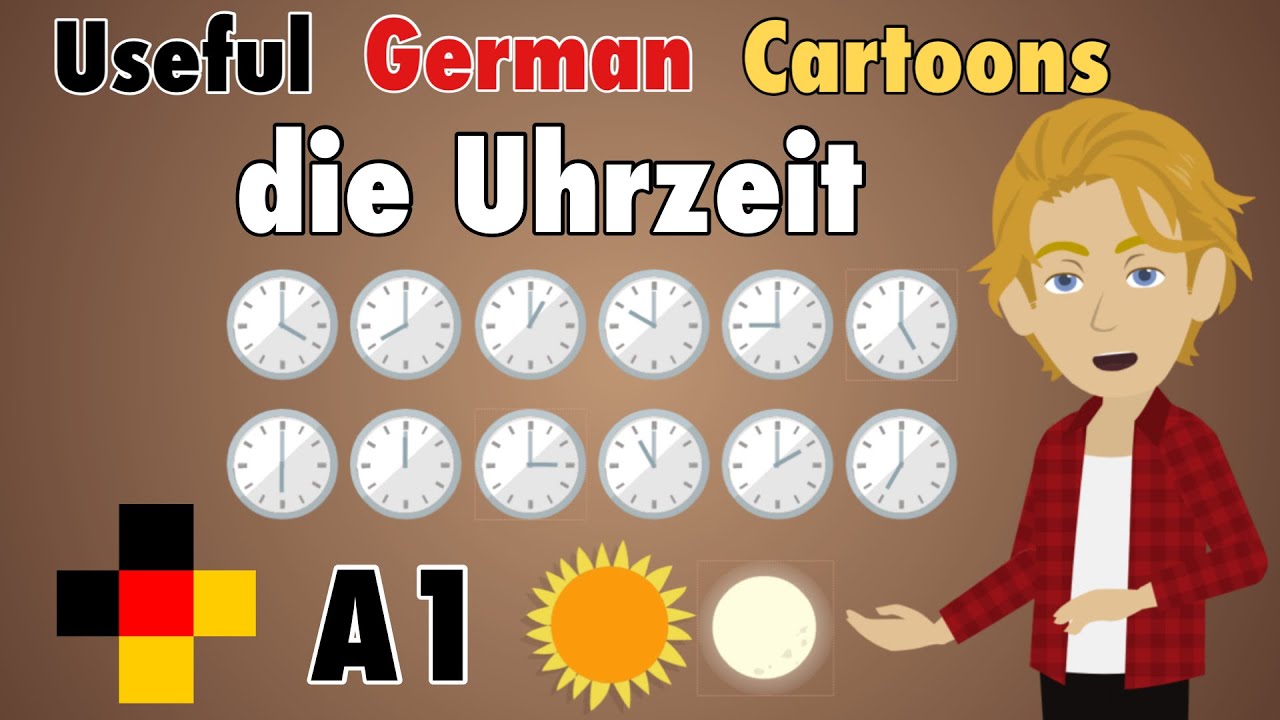 Learn Useful German: die Uhrzeit - Wie spät ist es? - What time is it? -Time in German / Beginner A1