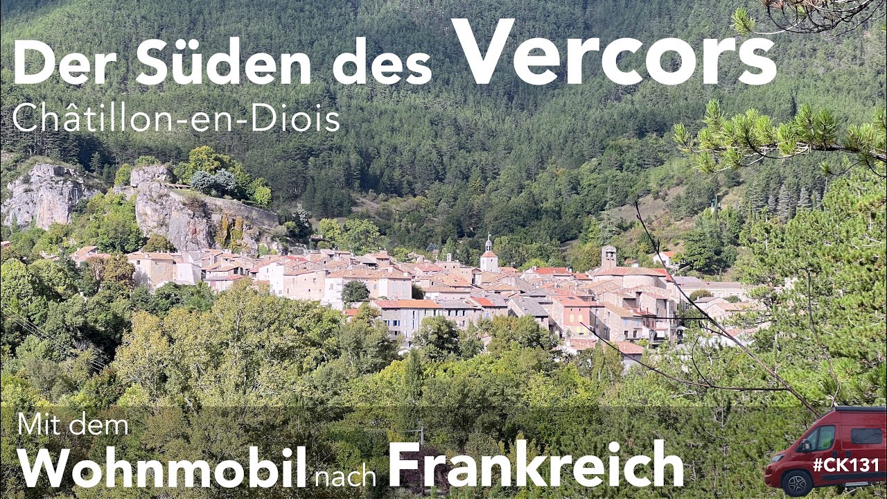 Der Süden des Vercors: Grüne Täler, steile Felsen. Mit dem Wohnmobil nach Frankreich (Teil 3)