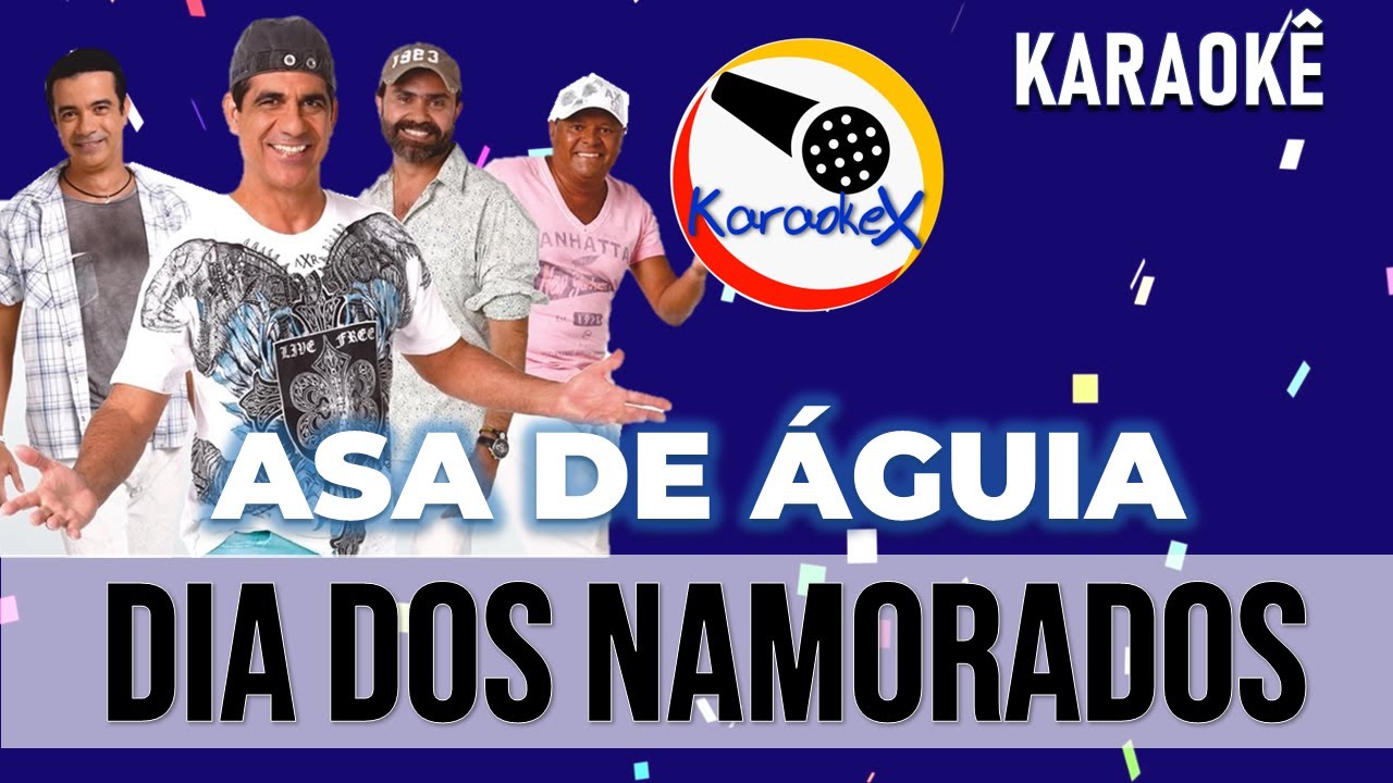 ASA DE AGUIA- DIA DOS NAMORADOS ( KARAOKÊ )
