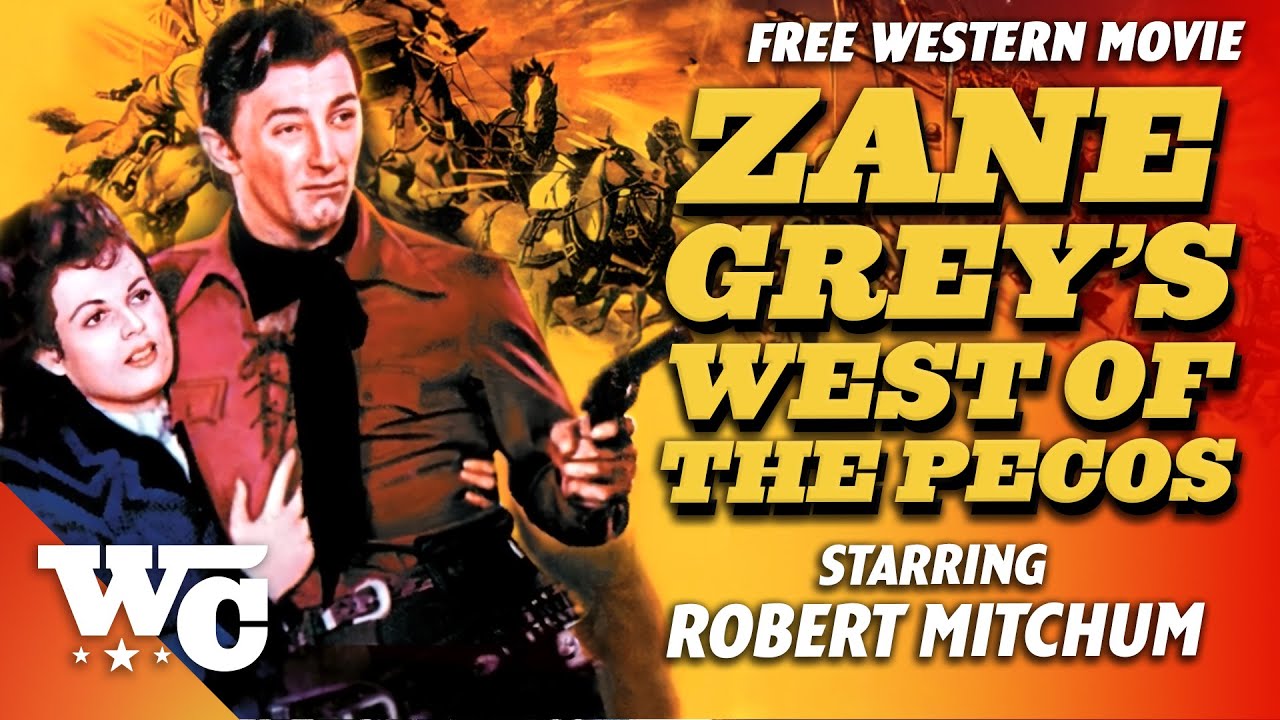 Zane Grey: West Of The Pecos | Full Classic Western Movie | Free Action Film | Robert Mitchum | WC
