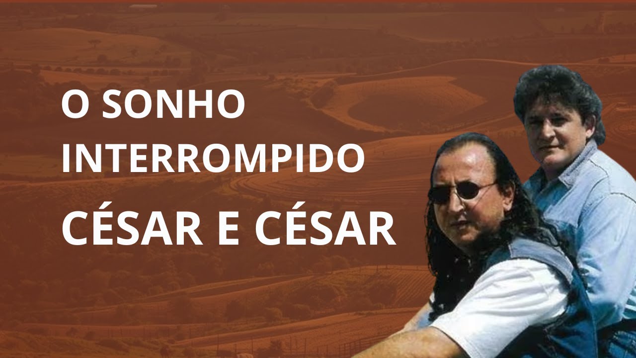 C&eacute;sar e C&eacute;sar, o sonho sertanejo interrompido por uma trag&eacute;dia