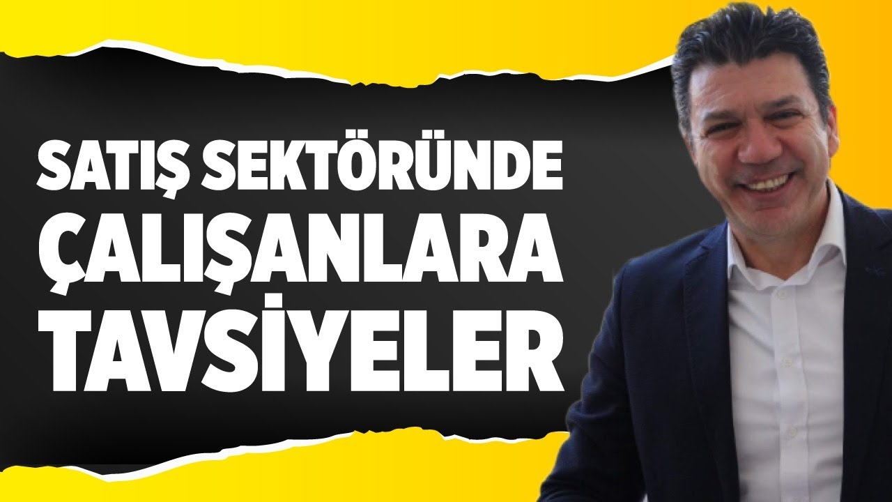 Satış Sektöründe Çalışanlara Tavsiyeler | Taner Özdeş Akademi