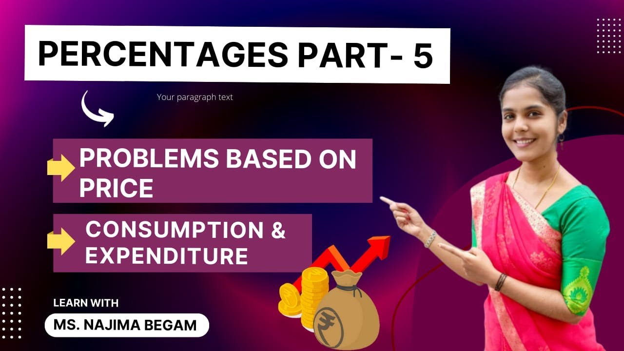 PERCENTAGES PART 5: PROBLEMS BASED ON PRICE, CONSUMPTION & EXPENDITURE | VERANDARACE