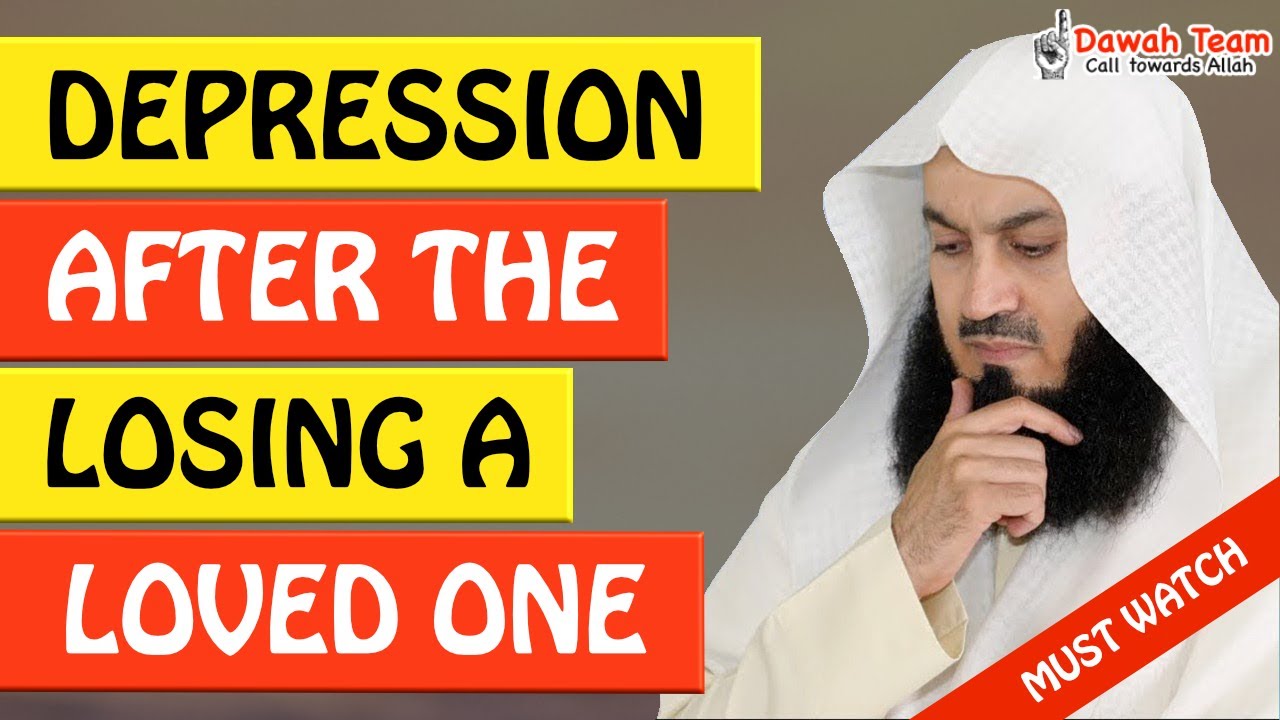 🚨DEPRESSION AFTER THE LOSING A LOVED ONE🤔 ᴴᴰ - Mufti Menk