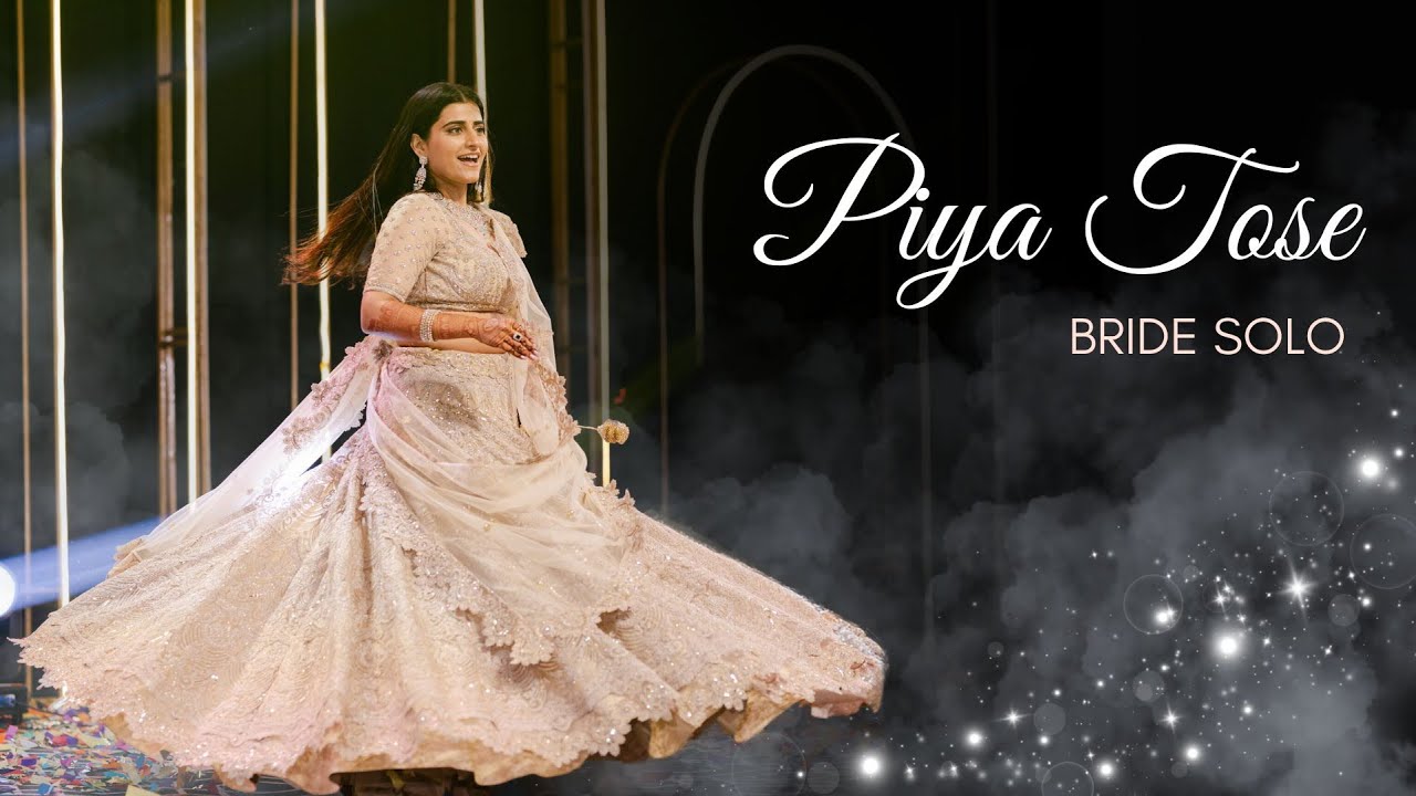 Piya Tose | Bride solo | Performance that was envisioned months before✨