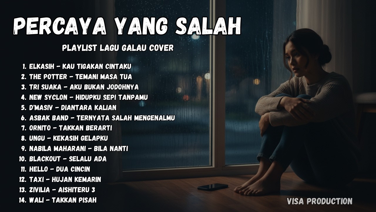 💔 Percaya Yang Salah… | Playlist Lagu Galau Paling Nyesek (AI Cover)
