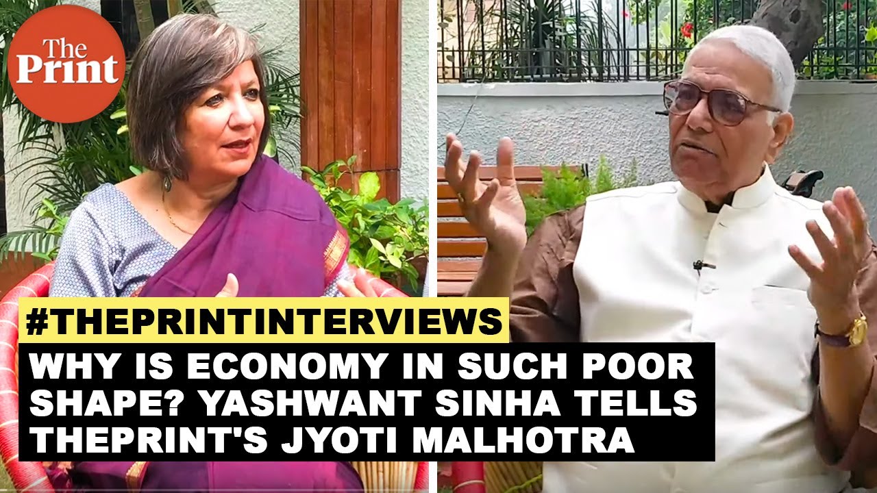 Why is the economy in such poor shape? Yashwant Sinha tells ThePrint's Jyoti Malhotra