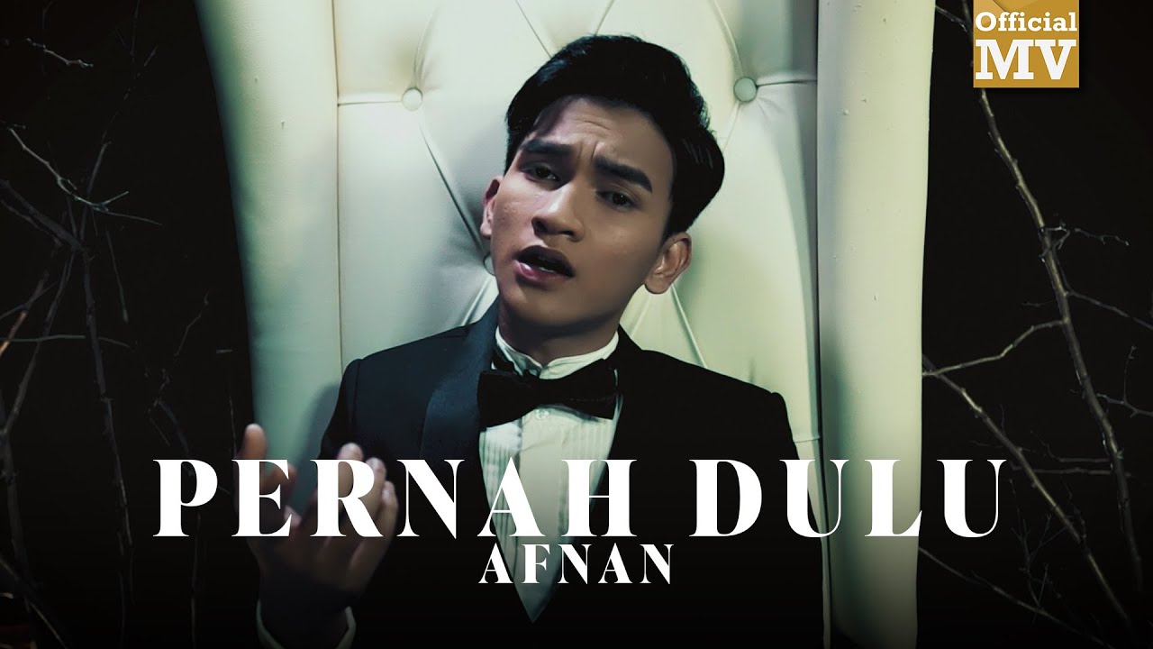 Afnan - Pernah Dulu (Official Music Video)