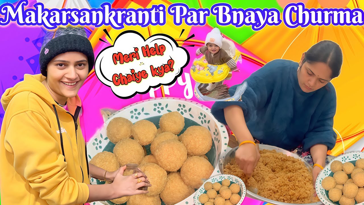 Makarsankranti Par Bnaya Kitna Sara Churma🪁😍|| Pooja Rajput ||