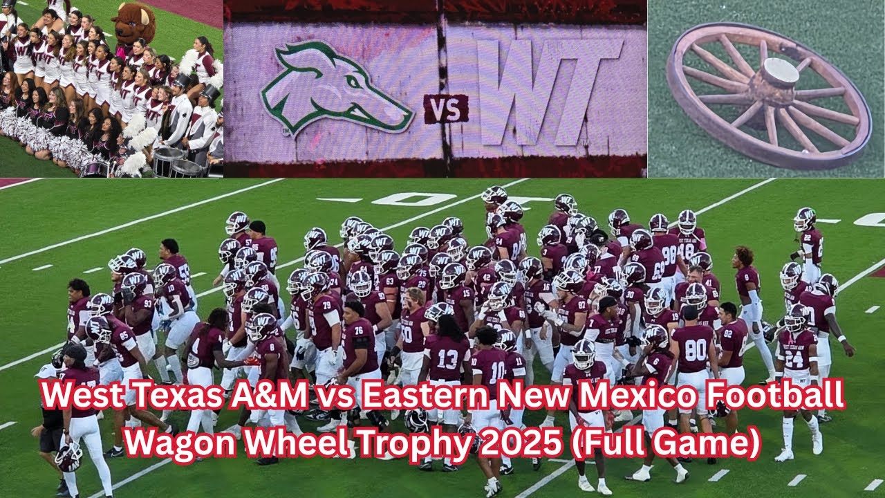 West Texas A&M vs Eastern New Mexico Football Wagon Wheel Game 2025