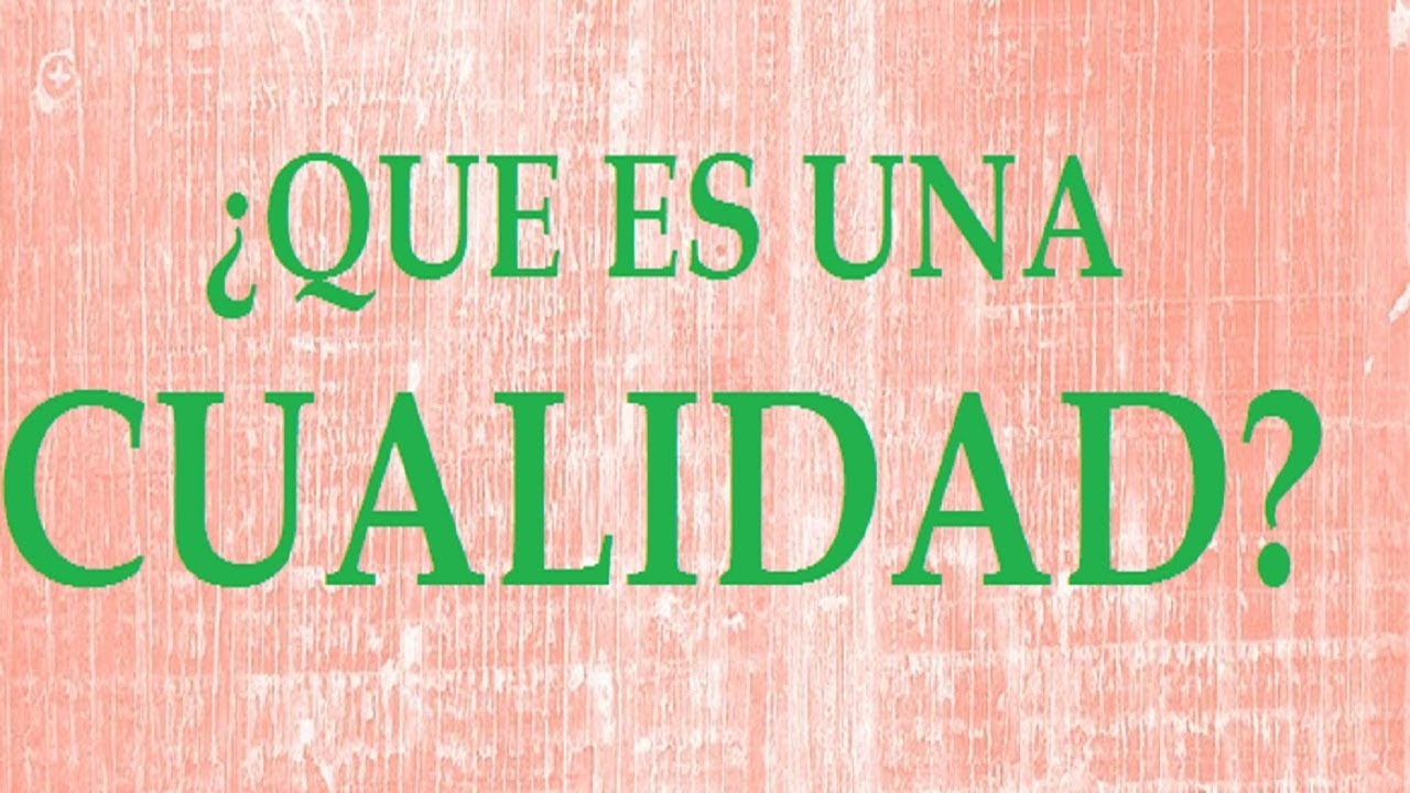 Que es una Cualidad