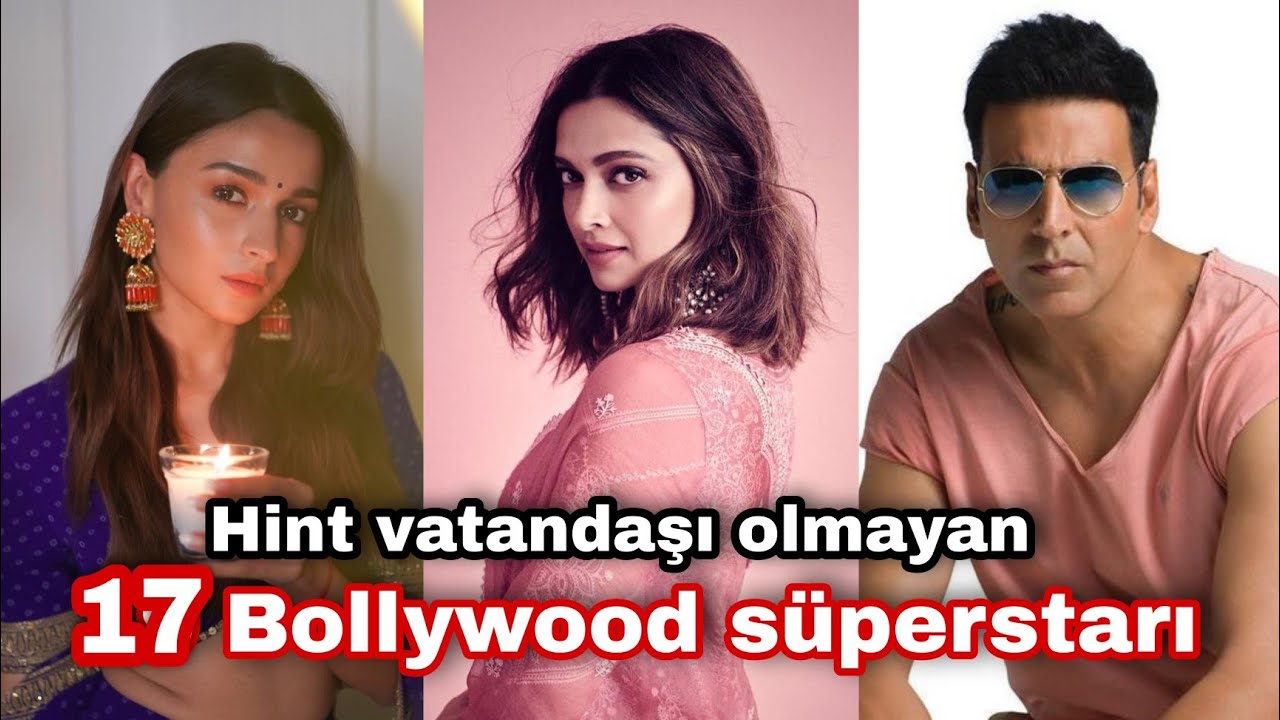 Hint vatandaşı olmayan 17 Bollywood s&uuml;perstarı&nbsp;😱😱😱