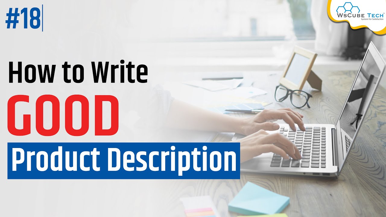 How to Write Product Descriptions That Sell? Writing Good Description With Example