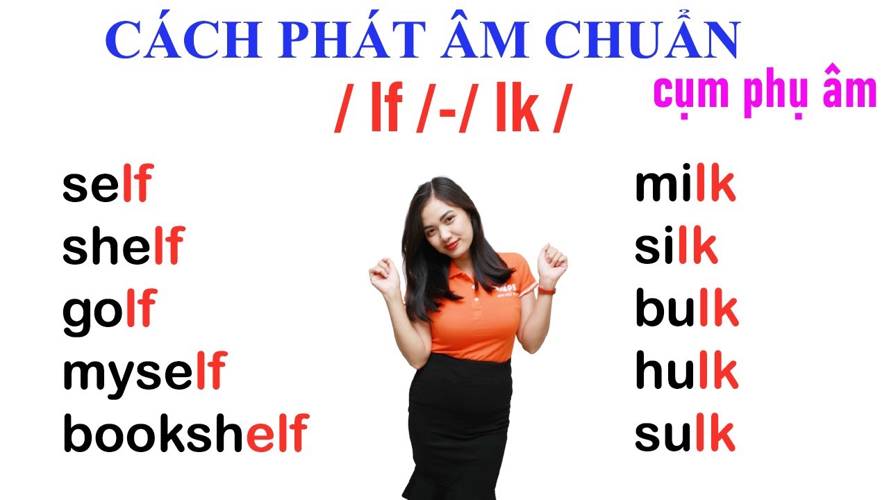 Phát âm chuẩn cụm phụ âm lf và lk | IPA