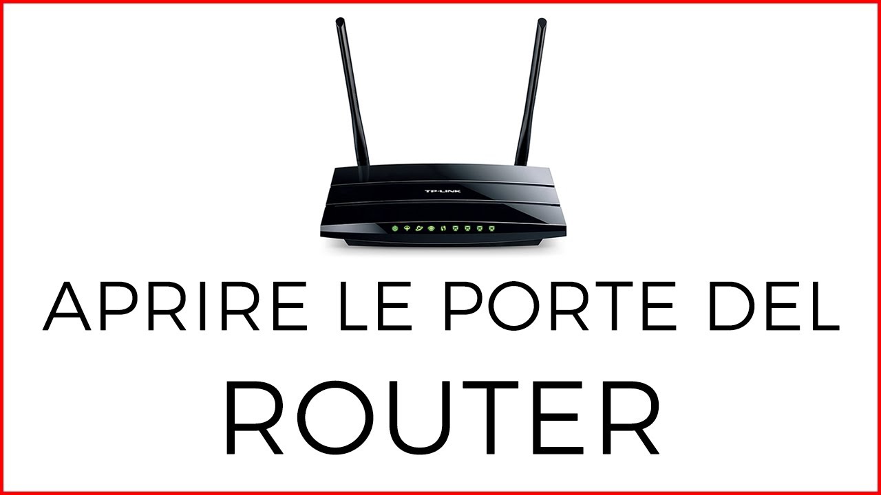 Come Aprire le Porte del Router