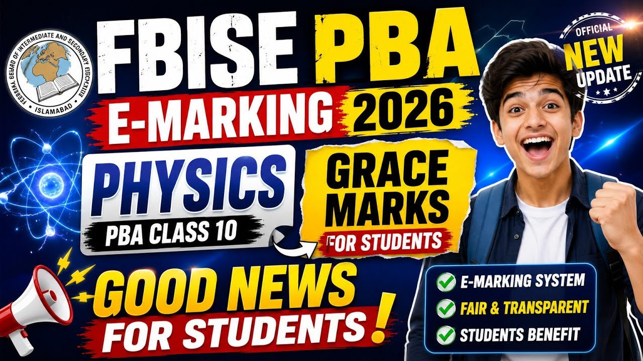 FBISE PBA E-Marking 2026 | Physics Class 10 | Grace Marks Confirmed? Good News for Students 