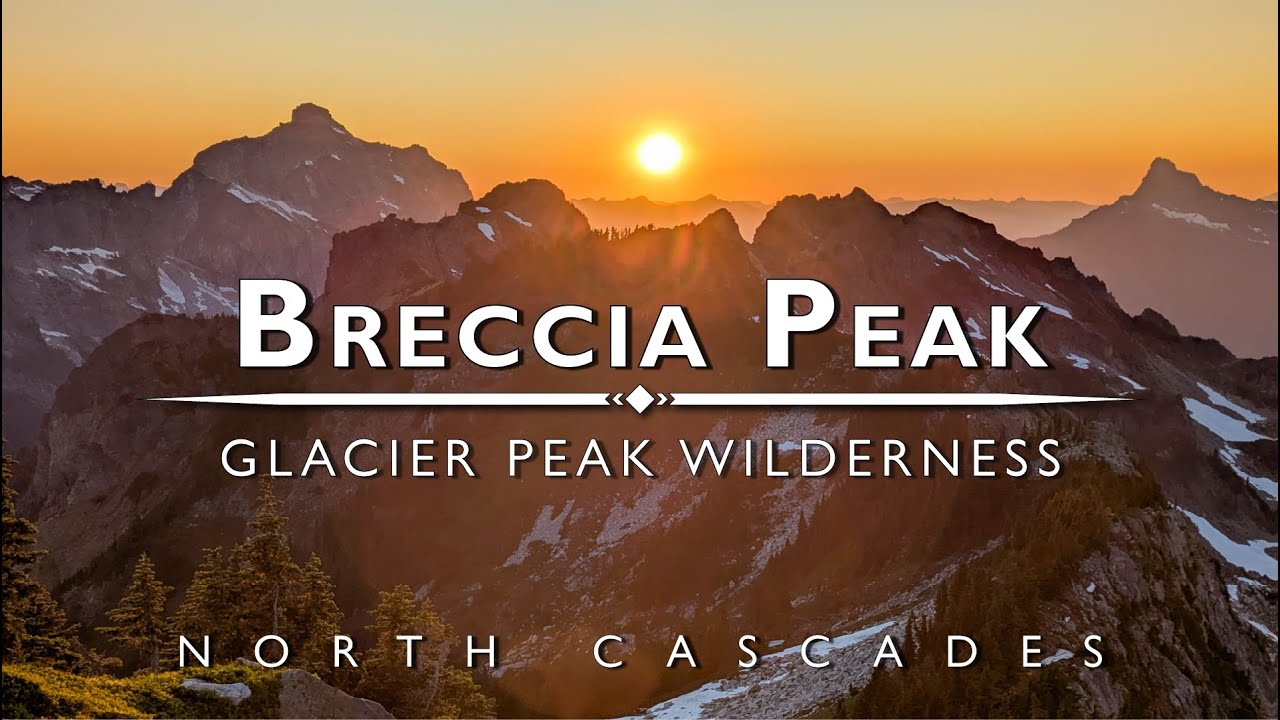 Breccia Peak – Glacier Peak Wilderness, Washington State