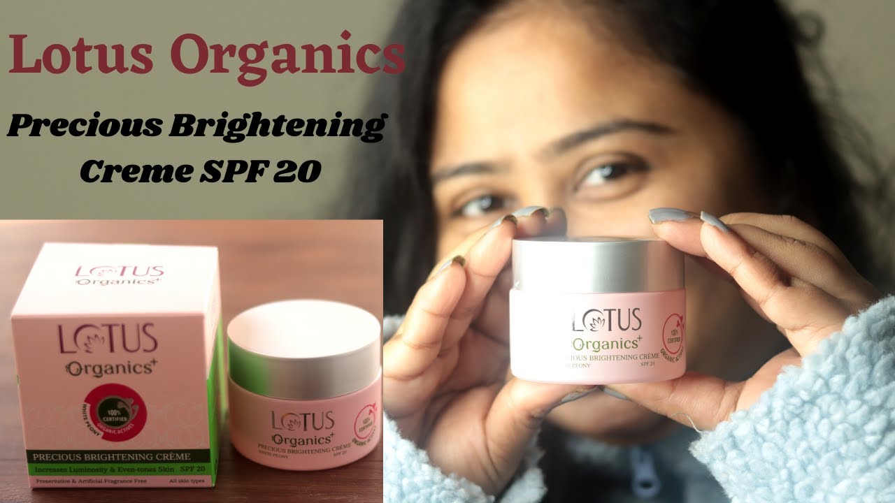 Lotus organics precious brightening crème with SPF 20 review | Day Cream for Winters