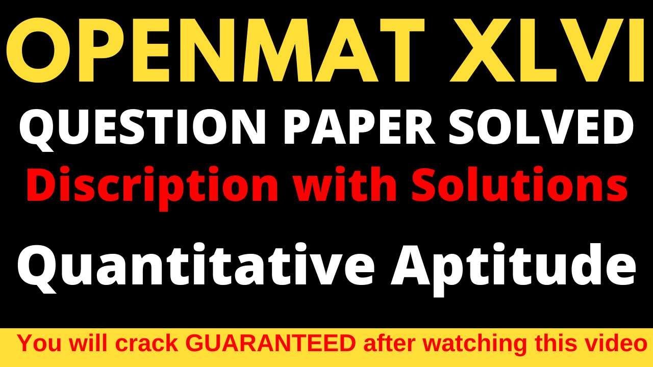 OPENMAT XLVI July 2019 II Question Paper Solved II Quantitative Aptitude II Studycoach