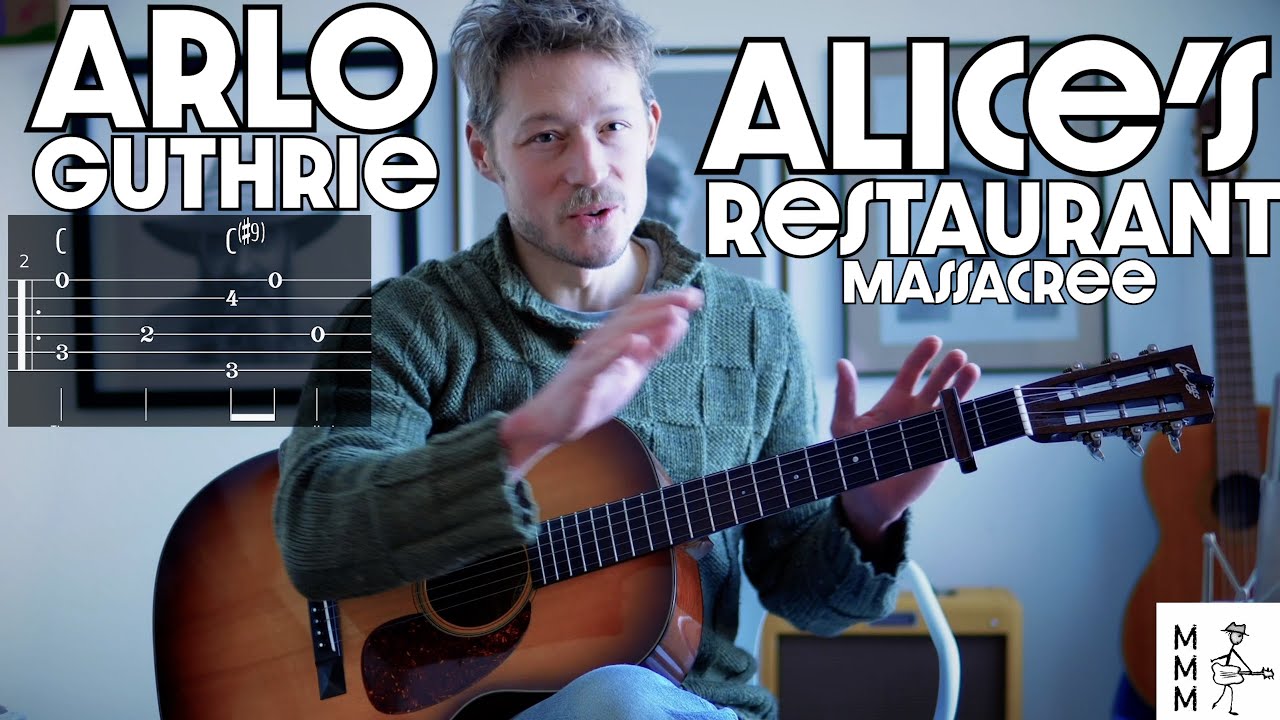 Alice's Restaurant Massacree - Arlo Guthrie - Complete Guitar Tutorial w Accurate Tabs and chords!