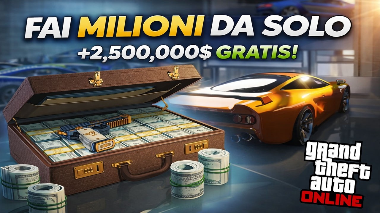 +$2,500,000 GRATIS - COME FARE MILIONI DA SOLO SU GTA ONLINE GUIDA COMPLETA QUESTA SETTIMANA