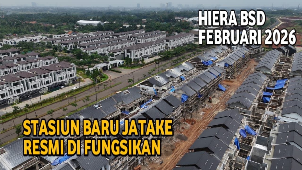 HIERA BSD DAN STASIUN BARU JATAKE UPDATE PROGRES 02 FEBRUARI 2026