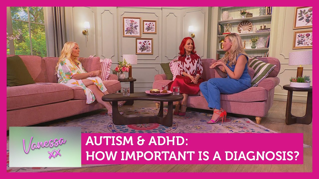 Autism & ADHD: How important is a diagnosis? Feat. Carrie Grant & Dr Selina Warlow | Vanessa