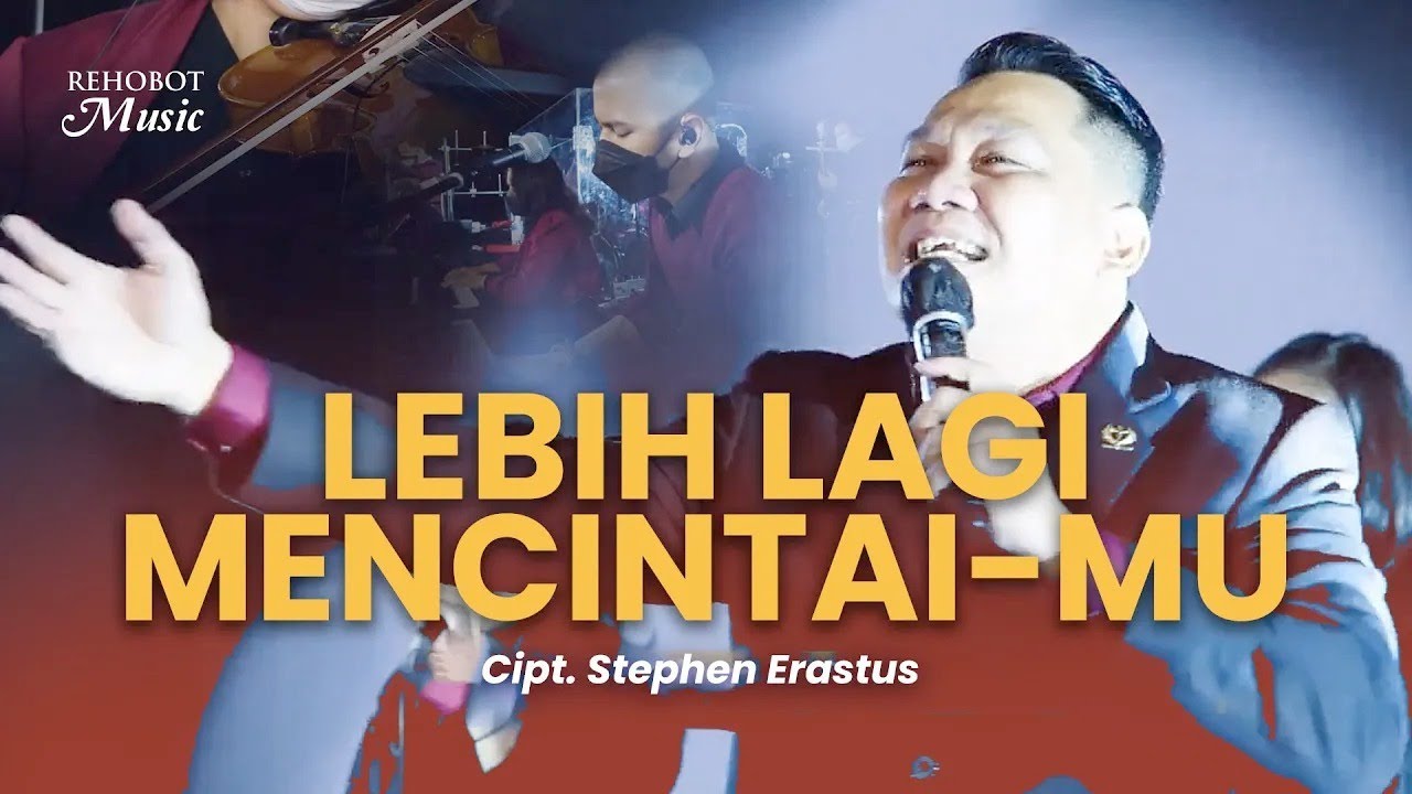Lebih Lagi Mencintai-Mu (Live) - Rehobot Music