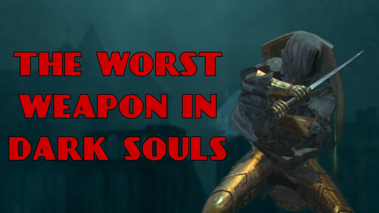 Насколько ужасно худшее оружие в Dark Souls?