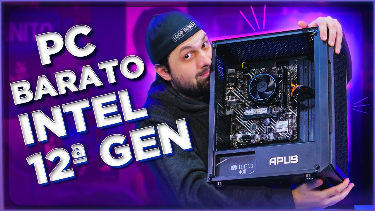 MONTANDO O PC MAIS BARATO COM CPU INTEL 12ª GERAÇÃO!