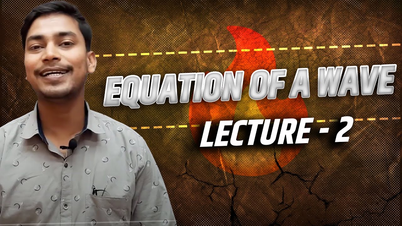 #2- Equation of a wave| Velocity of a wave| Slope of a wave| Velocity of medium Particle| Waves