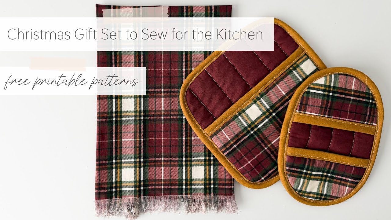 Christmas Gift Set to Sew for the Kitchen | Free Patterns
