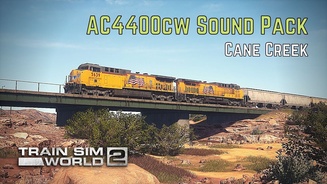 Train Sim World 2: Cane Creek - UP AC4400cw Sound Pack (mod)