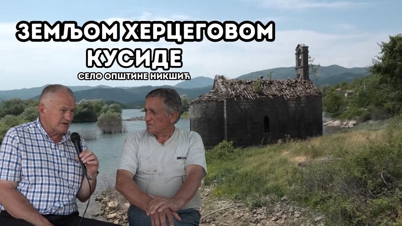 Zemljom Hercegovom - KUSIDE , selo opštine Nikšić