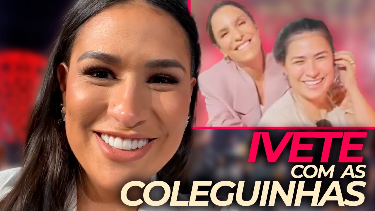 IVETE, SIMONE E SIMARIA APRESENTAM TUDO SOBRE O “MÚSICA BOA”