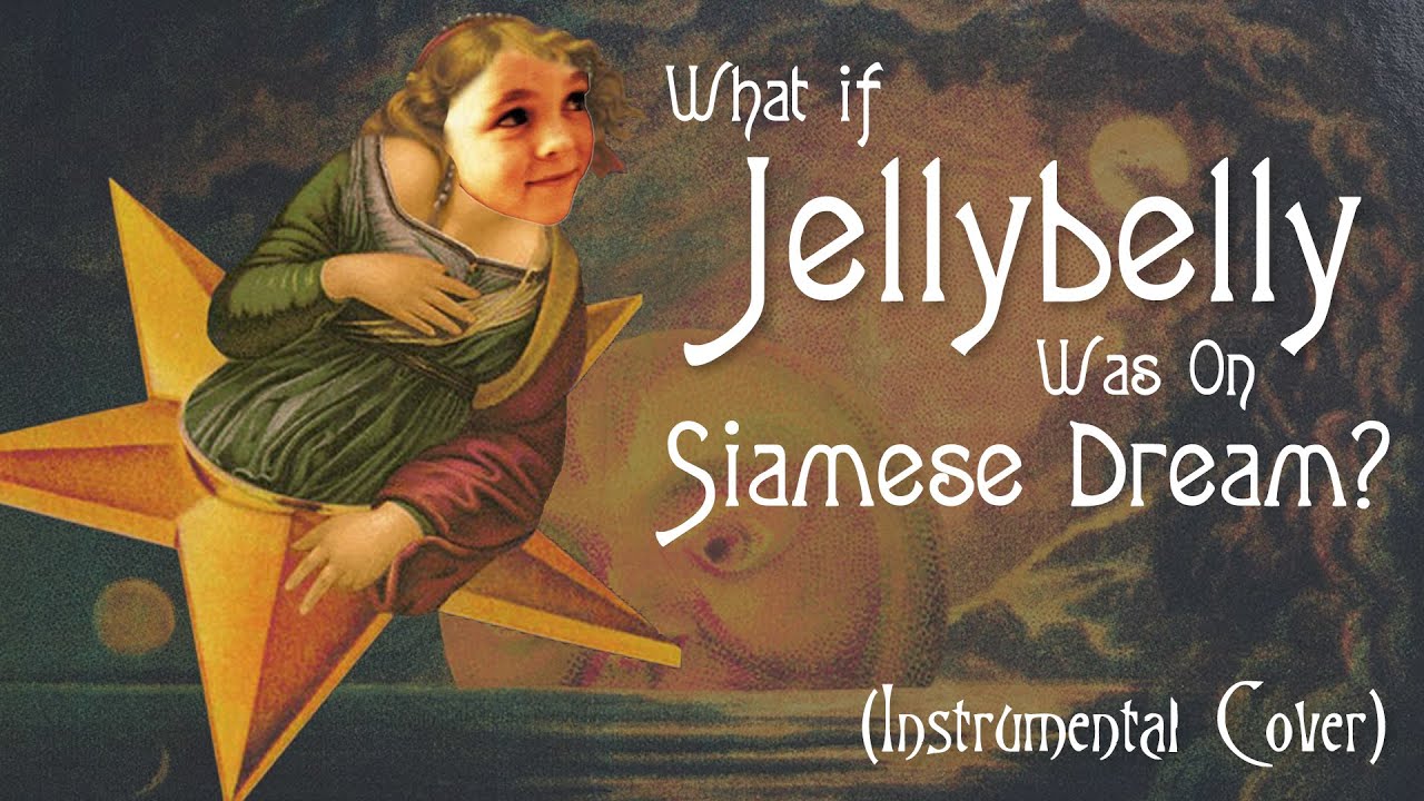 Jellybelly - The Smashing Pumpkins (Instrumental Cover)