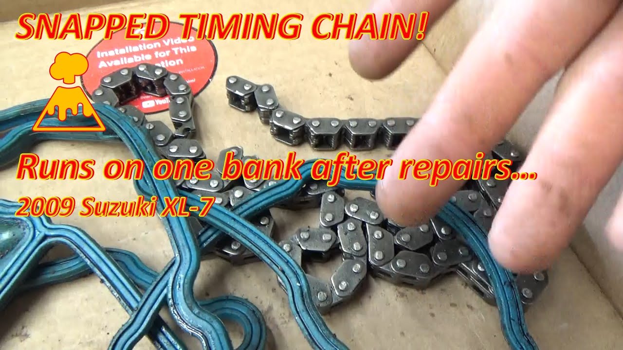 SNAPPED TIMING CHAIN! Is it TOAST? (2009 Suzuki XL-7)