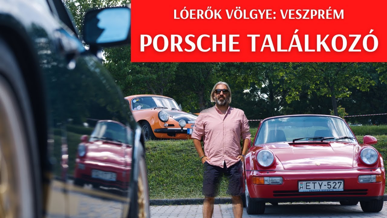 Porsche találkozó Veszprémben - séta a sportautók völgyében!