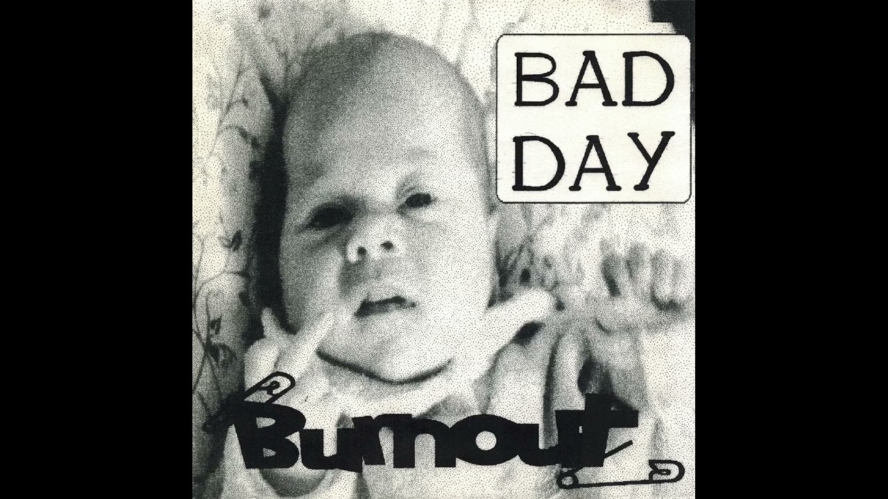 Burnout - Bad Day (2001)