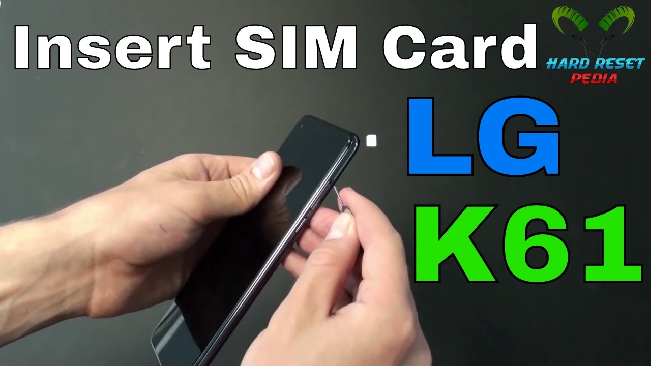 LG K61 Insert The SIM Card